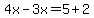 4x-3x=5%2B2