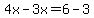 4x-3x=6-3