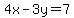 4x-3y=7