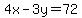 4x-3y=72