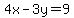 4x-3y=9