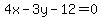 4x-3y-12=0