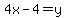 4x-4=y