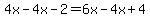 4x-4x+-+2+=+6x-4x+%2B+4