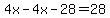 4x-4x-28=28