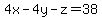 4x-4y-z=38