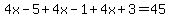 4x-5%2B4x-1%2B4x%2B3=45