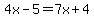 4x-5=7x%2B4