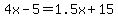 4x-5+=+1.5x%2B15