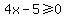 4x-5+%3E=+0