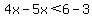 4x-5x%3C6-3