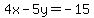 4x-5y+=+-15
