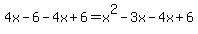 4x-6-4x%2B6=x%5E2-3x-4x%2B6