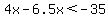 4x-6.5x%3C-35