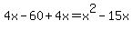 4x-60%2B4x=x%5E2-15x