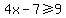 4x-7%3E=9