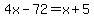 4x-72+=+x%2B5