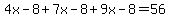 4x-8%2B7x-8%2B9x-8=56