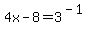 4x-8=3%5E%28-1%29