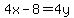 4x-8=4y