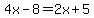 4x-8+=+2x%2B5