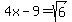 4x-9=sqrt%286%29