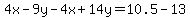 4x-9y-4x%2B14y=10.5-13