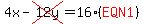 4x-cross%2812y%29=16%28red%28EQN1%29%29