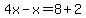 4x-x=8%2B2