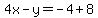4x-y=-4%2B8