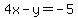 4x-y=-5