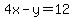 4x-y=12