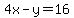 4x-y=16