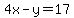 4x-y=17