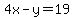 4x-y=19