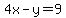 4x-y=9