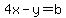 4x-y+=+b