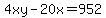 4xy-20x=952