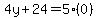4y%2B+24=+5%280%29