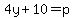 4y%2B10=p