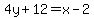 4y%2B12=x-2