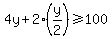 4y%2B2%28y%2F2%29%3E=100