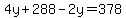 4y%2B288-2y=378