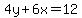 4y%2B6x=12