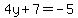 4y%2B7=-5