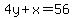 4y%2Bx+=+56