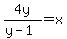 4y%2F%28y-1%29+=+x