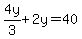 4y%2F3%2B2y=40