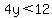4y%3C12