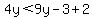4y%3C9y-3%2B2